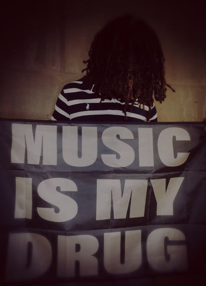 ''MUSIC IS MY DRUG'' FLAG