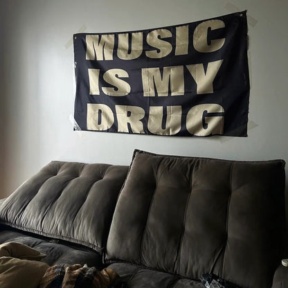 ''MUSIC IS MY DRUG'' FLAG